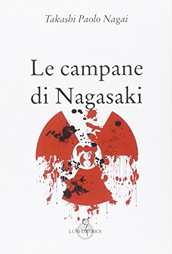 Beispielbild fr Le campane di Nagasaki zum Verkauf von medimops