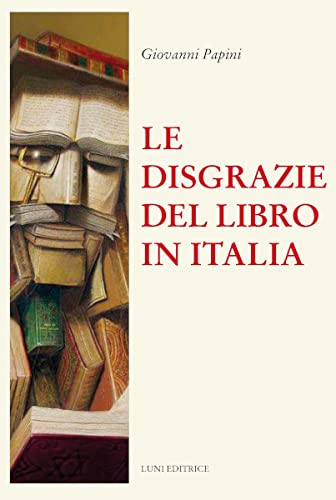 Imagen de archivo de Le disgrazie del libro in Italia a la venta por Brook Bookstore