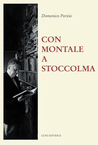 Stock image for Con Montale a Stoccolma for sale by Brook Bookstore