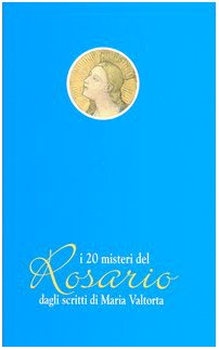 9788879870979: I venti misteri del rosario dagli scritti di Maria Valtorta