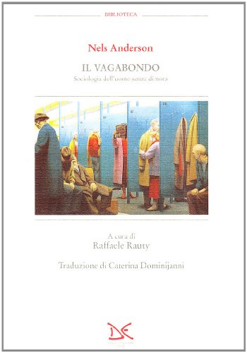 9788879890618: Il vagabondo. Sociologia dell'uomo senza dimora (Biblioteca)