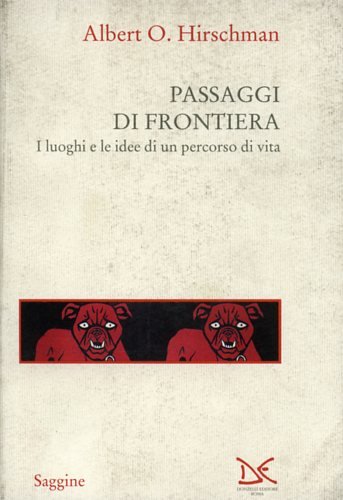 Beispielbild fr Passaggi di frontiera. I luoghi e le idee di un percorso di vita zum Verkauf von Librairie Th  la page