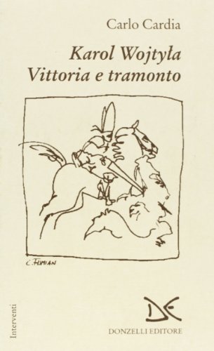 Stock image for Karol Wojty?a: Vittoria e tramonto (Interventi) (Italian Edition) [Paperback] (Italian) for sale by Brook Bookstore