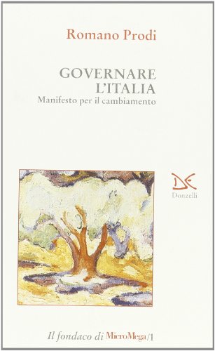 Beispielbild fr GOVERNARE L'ITALIA - Manifesto per il cambiamento zum Verkauf von FESTINA  LENTE  italiAntiquariaat