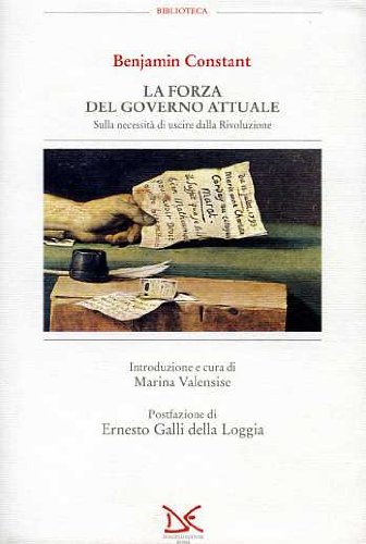 9788879891790: La forza del governo attuale sulla necessit di uscire dalla rivoluzione (Biblioteca)