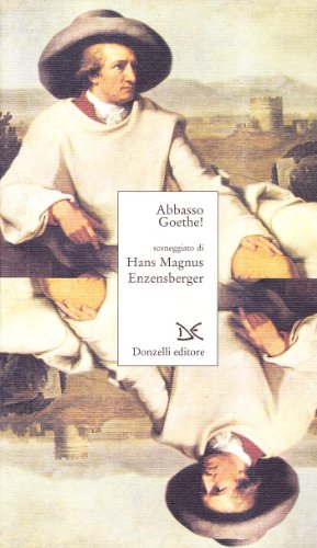 9788879892445: Abbasso Goethe (Narrativa)