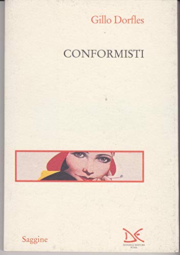 Conformisti (Saggine) (Italian Edition) (9788879893275) by Dorfles, Gillo