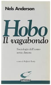 9788879893411: Hobo. Il vagabondo. Sociologia dell'uomo senza dimora