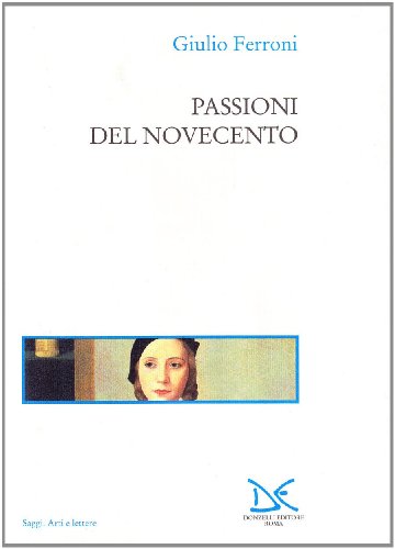 Beispielbild fr Passioni del Novecento zum Verkauf von librairie le Parnasse