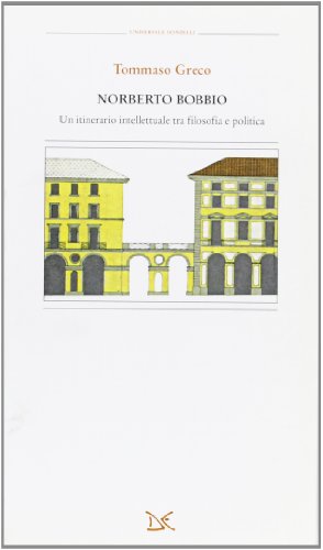 9788879895224: Norberto Bobbio. Un itinerario intellettuale tra filosofia e politica (Universale)
