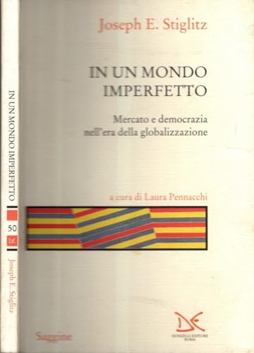 Beispielbild fr In un mondo imperfetto. Mercato e democrazia nell'era della globalizzazione zum Verkauf von medimops