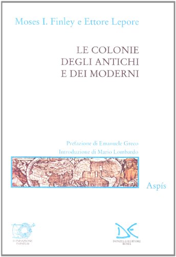 9788879895712: Le colonie degli antichi e dei moderni (Saggi. Arti e lettere)