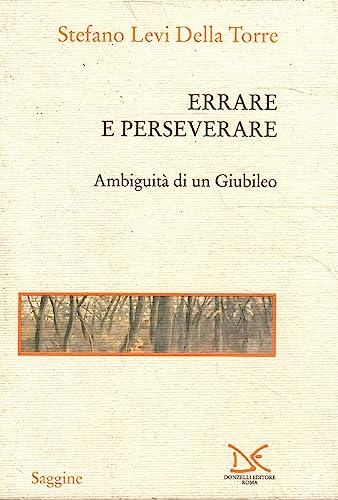 9788879895989: Errare e perseverare. Ambiguit di un Giubileo (Saggine)