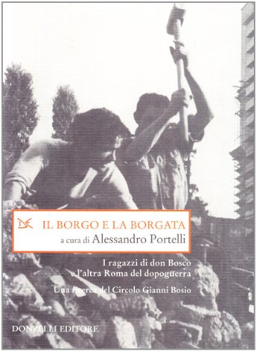 9788879897297: Il borgo e la borgata (Saggi. Storia e scienze sociali)