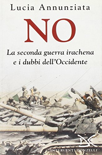 Stock image for No: La Seconda guerra irachena e i dubbi dell'OOccidente (I) for sale by Brook Bookstore