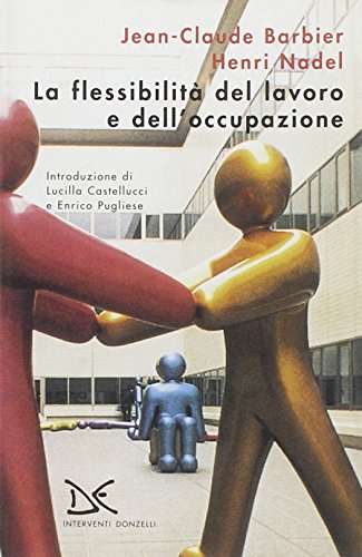 9788879897488: La flessibilit del lavoro e dell'occupazione (Interventi)