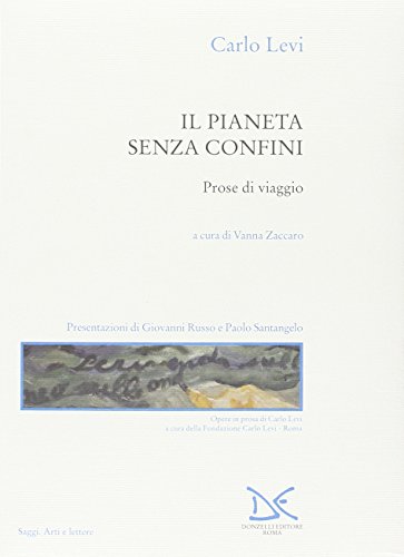 9788879898188: Il pianeta senza confini. Prose di viaggio (Saggi. Arti e lettere)