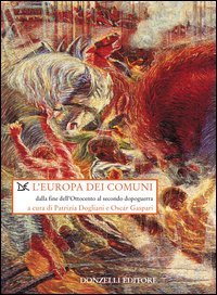 9788879898249: L'Europa dei comuni. Origini e sviluppo del movimento comunale europeo dalla fine dell'Ottocento al secondo dopoguerra