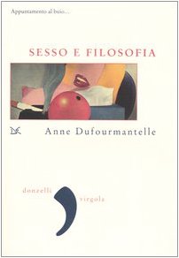 Stock image for Sesso e filosofia. Appuntamento al buio. (Virgola) for sale by medimops