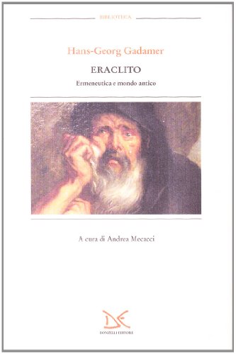 Imagen de archivo de Eraclito. Ermeneutica e mondo antico a la venta por libreriauniversitaria.it