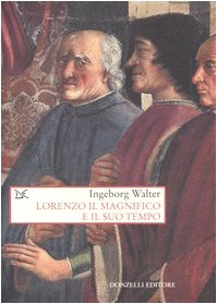 9788879899215: Lorenzo il Magnifico e il suo tempo