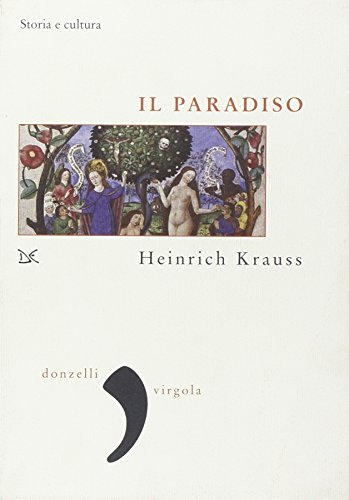 Beispielbild fr Il paradiso. Storia e cultura (Virgola) zum Verkauf von medimops