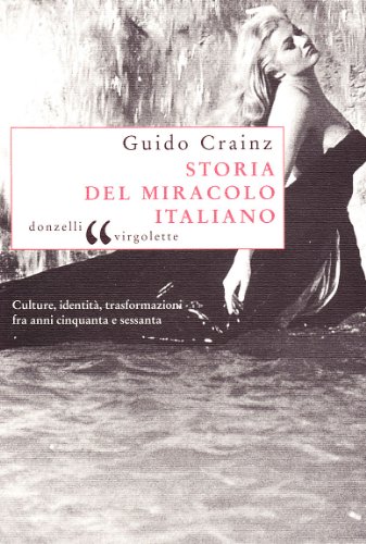 Beispielbild fr Storia del miracolo italiano zum Verkauf von libreriauniversitaria.it