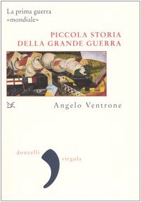 Stock image for Piccola storia della grande guerra [Paperback] (I) for sale by Brook Bookstore