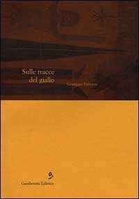 Sulle tracce del giallo (Intermedi) (Italian Edition) (9788879900287) by Petronio, Giuseppe