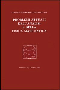 Beispielbild fr Problemi attuali dell'analisi e della fisica matematica. Atti del 1 Simposio internazionale (Taormina, 15-17 ottobre 1998) zum Verkauf von Zubal-Books, Since 1961