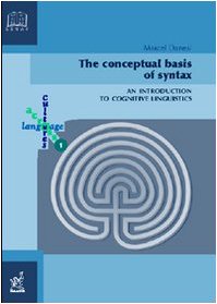 The conceptual basis of syntax. An introduction to cognitive linguistics (9788879997744) by Unknown Author