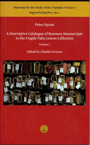 9788880007432: A Descriptive Catalogue of Burmese Manuscripts in the Fragile Palm Leaves Collection, Vol. 1.
