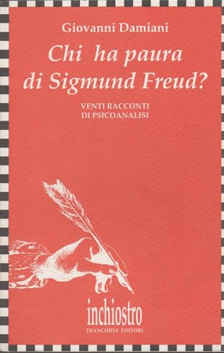 Beispielbild fr Chi ha paura di Sigmund Freud? Venti racconti di psicoanalisi. zum Verkauf von FIRENZELIBRI SRL