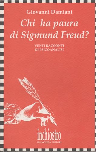 9788880030386: Chi ha paura di Sigmund Freud? Venti Racconti di psicoanalisi (Inchiostro)