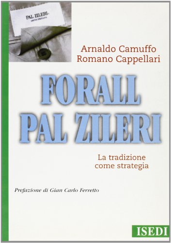 Stock image for Forall-Pal Zilieri. La tradizione come strategia (Imprese & Strategie) for sale by medimops