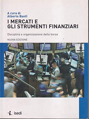 Beispielbild fr I mercati e gli strumenti finanziari zum Verkauf von medimops