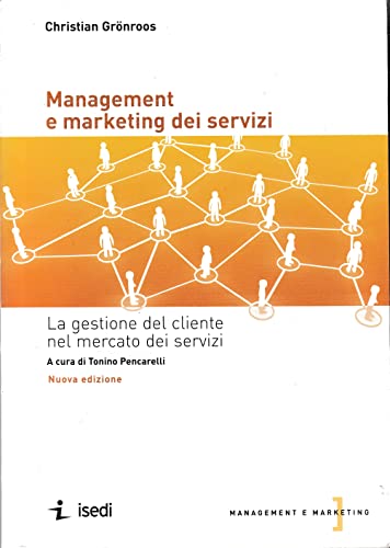 Stock image for Management e marketing dei servizi. La gestione del cliente nel mercato dei servizi (ita) for sale by Brook Bookstore
