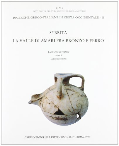 9788880110200: Sybrita La Valle Di Amari Fra Bronzo E Ferro. Ricerche Greco-Italiane in Creta Occidentale. Vol. 2