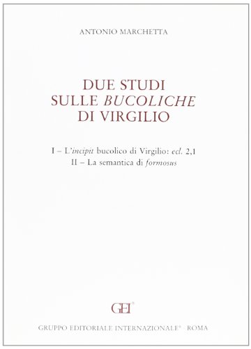 Due studi sulle Bucoliche di Virgilio (Nuovi saggi) (Italian Edition) (9788880110385) by Marchetta, Antonio