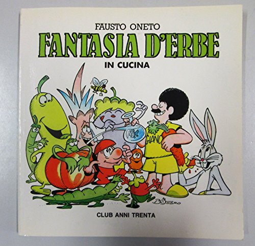 Stock image for Fantasis D'erbe in Cucina (Fantasy in Green .in the Kitchen) for sale by Wonder Book