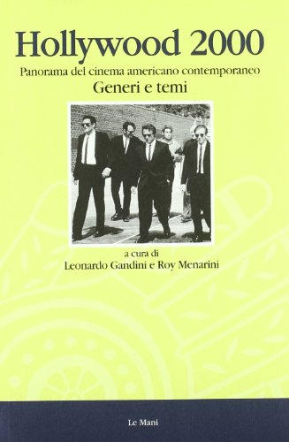 9788880121718: Hollywood 2000. I generi e i temi. Panorama del cinema americano contemporaneo