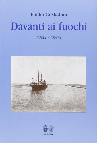 9788880123408: Davanti ai fuochi (1922-1943) (Narrativa)