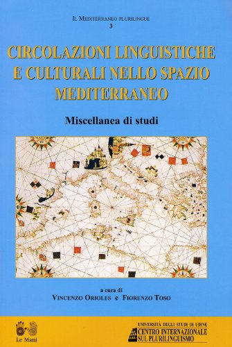 Beispielbild fr Circolazioni Linguistiche E Culturali Nello Spazio Mediterraneo: Miscellanea di Studi (Volume 3) zum Verkauf von Anybook.com