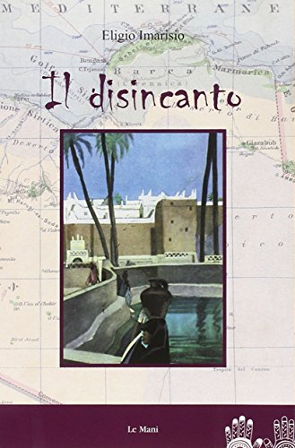 9788880125709: Il disincanto (Narrativa)