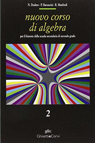 9788880134121: Nuovo corso di algebra. Per le Scuole superiori (Vol. 2)