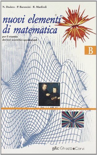 Imagen de archivo de Nuovi elementi di matematica. Modulo B. Per il Liceo scientifico sperimentale: 2 a la venta por medimops