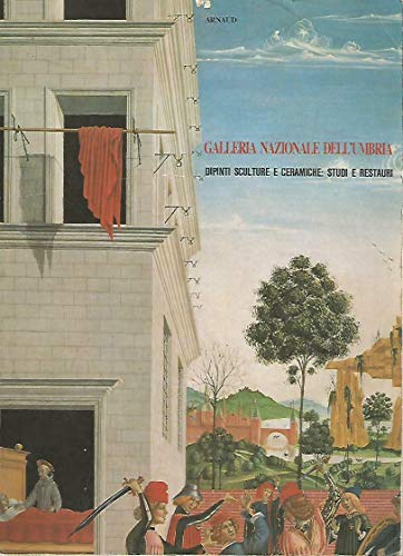 Beispielbild fr Galleria Nazionale dell`Umbria. Dipinti, sculture e ceramiche: Studi e Restauri. zum Verkauf von Antiquariat Willi Braunert