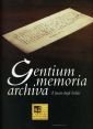 Gentium Memoria Archiva: Il Tesoro Degli Archivi (Italian Edition)