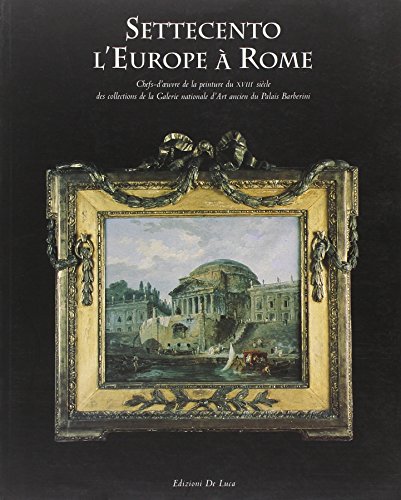 Imagen de archivo de Settecento: L'europe a Rome a la venta por Ammareal