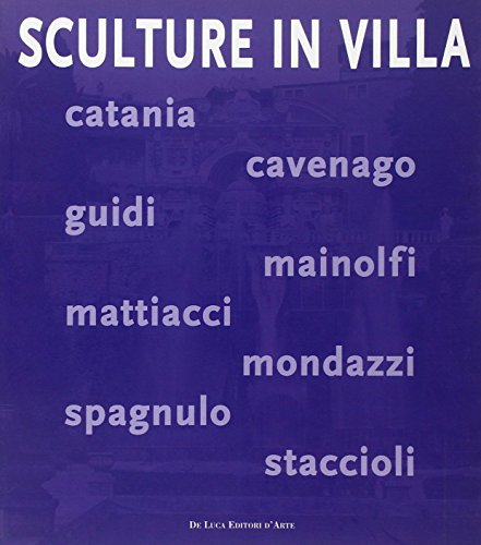 9788880167129: Sculture in villa. Catalogo della mostra (Tivoli, 14 giugno-5 novembre 2006)